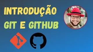 Comece AGORA a aprender GIT e GITHUB!