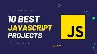 10 Best JavaScript Projects with Free Source Code | JavaScript Projects for Beginners