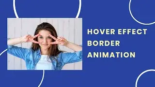 Image Hover with Border Animation | CSS Image Hover Effect