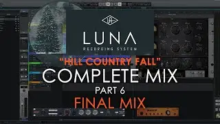 UAD Luna - "Hill Country Fall" - Part 6.1 (FINAL MIX)