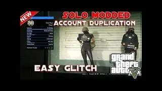 SOLO GTA ONLINE  DUPLICATE YOUR MODDED ACCOUNTS GTA 5 ACCOUNT DUPLICATION GLITCH!! STILL WORKING!