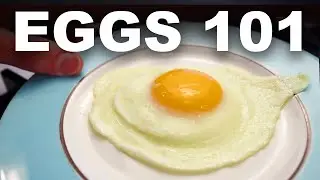 Eggs 101 | sunny side up, crispy, basted, over easy, scrambled, omelette