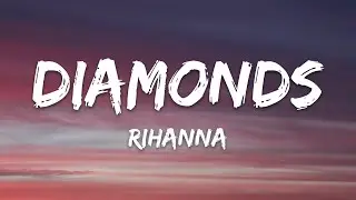 Rihanna - Diamonds (Lyrics)