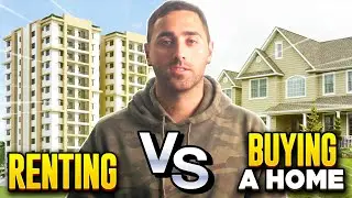 Buying Vs. Renting a House... Youll Be Shocked!