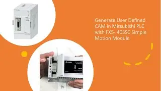 User Defined Cam Generation Mitsubishi Servo With FX5 40SSC