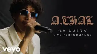 A.CHAL - "LA DUEÑA" Live Performance | Vevo