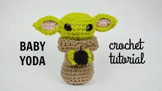 Baby Yoda Crochet - Amigurumi Tutorial