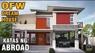 OFW DREAM HOUSE | KATAS NG ABROAD HOUSE DESIGN