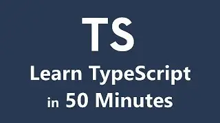 Learn TypeScript in 50 Minutes - Tutorial for Beginners