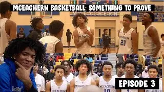 McEachern Basketball | Something to Prove | Episode 3