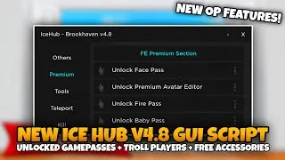 NEW! Ice Hub V4.8 - Brookhaven RP Op Gui Script Showcase! (New Op Features!🔥)