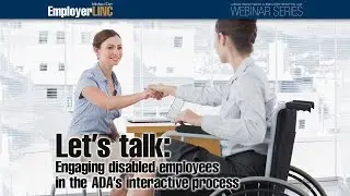 Engaging disabled employees in the ADA’s interactive process