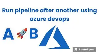 Run pipeline after another in Azure DevOps