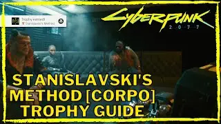Cyberpunk 2077 Stanislavski's Method Trophy Guide (CORPO) - [MISSABLE TROPHY]