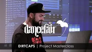 DIRTCAPS | Project Masterclass (EXPLICIT) | FL Studio x Dancefair