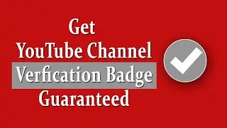 How to Get Verification Badge on YouTube in 2022 | Apply for YouTube Verification Badge