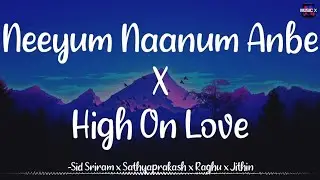 𝗡𝗲𝗲𝘆𝘂𝗺 𝗡𝗮𝗮𝗻𝘂𝗺 𝗔𝗻𝗯𝗲 𝗫 𝗛𝗶𝗴𝗵 𝗢𝗻 𝗟𝗼𝘃𝗲 (Remix) - Hip Hop Tamizha x Yuvan Shankar Raja /\@tamilbeater