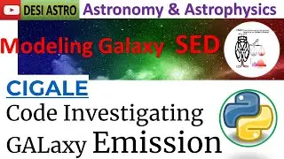 PART-1: GALAXY SED FITTING| PYTHON CIGALE  Modeling Code Investigating GALaxy Emission, Stellar Mass