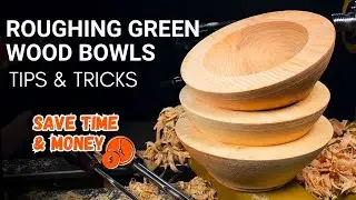 Bowl Roughing Tips & Tricks