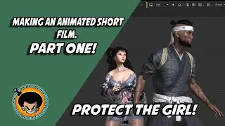 Making An Animated Short Film Part one! Protect the Girl!