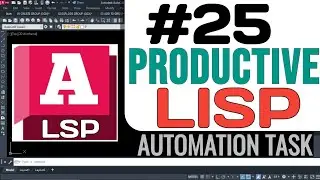 25 Lisp Routine Tutorials for AutoCAD: Automate Repetitive Tasks with Ease