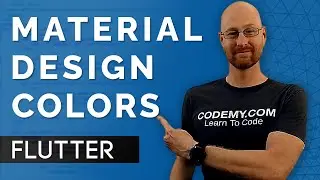 Changing Colors With Material Design Colors - Flutter Friday 4