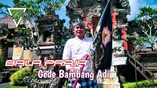 BALA PRAJA - Gede Bambang Adi