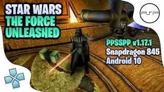 Star Wars: The Force Unleashed [PSP/PPSSPP] | Snapdragon 845 Android 10 l Best Settings