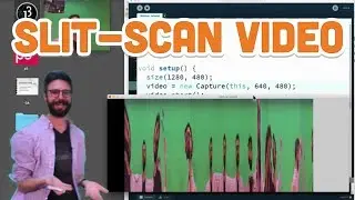 11.3: Slit-Scan Video - Processing Tutorial