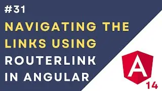 #31: Navigating the Links using Routerlink In Angular | href vs routerLink