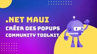 Afficher des Popups avec .NET MAUI et le .NET MAUI  Community Toolkit