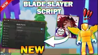 *NEW* +1 Blade Slayer Script (PASTEBIN 2024) (KILLAURA,  AUTOFARM, SPEED, HATCH EGG , AUTO COLLECT)