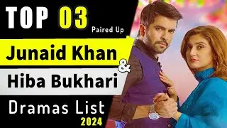 Top 03 Best Junaid Khan and Hiba Bukhari Dramas List || Hiba Bukhari Dramas || Junaid Khan Dramas