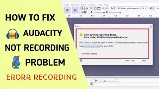 How To Fix Error Opening Recording Device in 2023