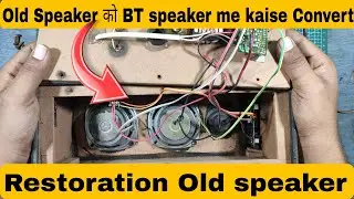 Old Speaker को Bluetooth speaker me kaise Convert kre Restoration Old speaker concerted BT speaker