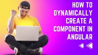 How To Create and Destroy Dynamic Components in Angular