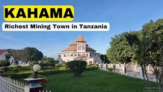 This is Kahama Tanzania 2025 | The Richest Mining Town in Tanzania