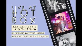 ZAK BARRETT AND SUNCHASER // Live at Hot Box