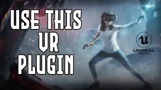 Must have VR expansion plugin for UE4 VR developers