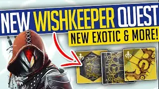 Destiny 2 | NEW WISH-KEEPER QUEST! New Exotic Mission, Strand Bow, Catalyst & More! - Season 23