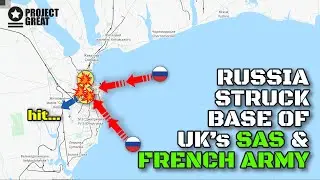 Russia Struck Base Of UK’s SAS & French Troops In Odessa. Russia’s Big Advances Near Avdiivka.