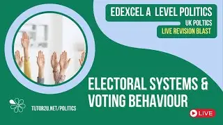 UK Electoral Systems & Voting Behaviour | Edexcel A Level Politics Live Revision for 2024