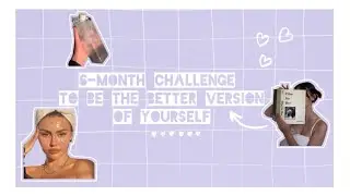 🌸6-months challenge🌸|Be the better version of yourself|#thatgirl