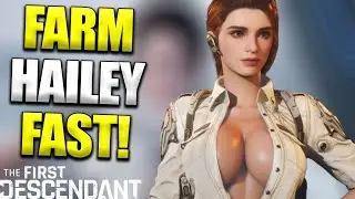 How To Farm Hailey Fast! The First Descendant Guide