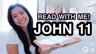 BIBLE STUDY WITH ME | John 11 ♡