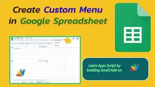 Google Spreadsheets | Create Custom Menu | Apps Script 