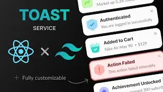 Build a Toast Notification Service purely in ReactJS and TailwindCSS