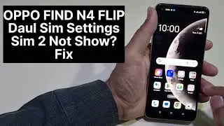 Oppo Find N4 Flip Sim Setting Number Dial Not Show Sim Select Option