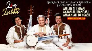 Live In Lisbon Raga Ganesh Kalyan | Amjad Ali Khan | Sarod