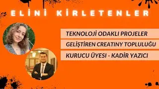 Creatiny Topluluğunun Yönetim Kurulu Üyelerinden Kadir Yazıcı